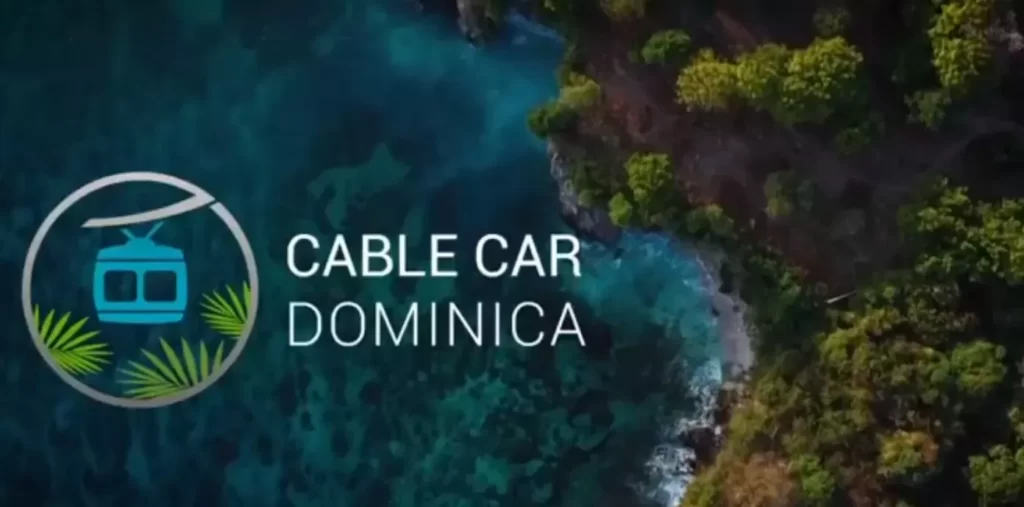 Dominica's historic Cable Car Project on track to redefine tourism